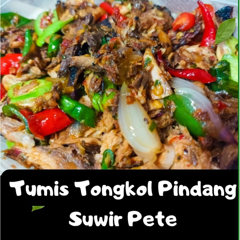 

MENU RUMAHAN "TONGKOL SUWIR PEDAS PETE" (PORSI BESAR 2-3X MAKAN)