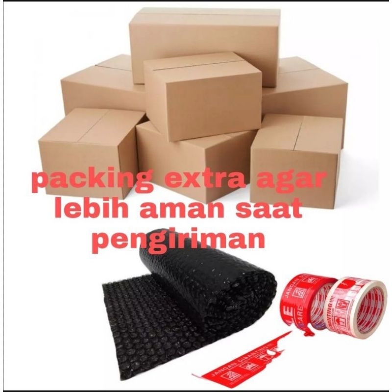 tambahan packing extra agar lebih aman saat pengiriman