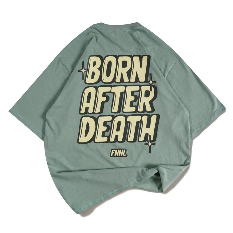 [N01147] T-shirt Oversized Distro Motif BORN AFTER DEATH