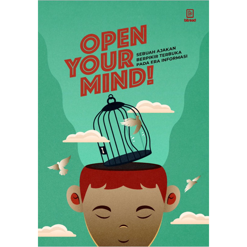 

Open Your Mind! Sebuah Ajakan Berpikir Terbuka Pada Era Informasi