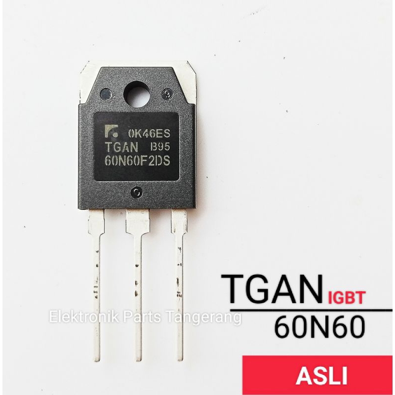 IGBT TGAN 60N60 ORIGINAL 60A 600V IGBT MESIN LAS 60N60 IGBT TGAN 60N60FD IGBT TGAN60N60 IGBT 60N60 M
