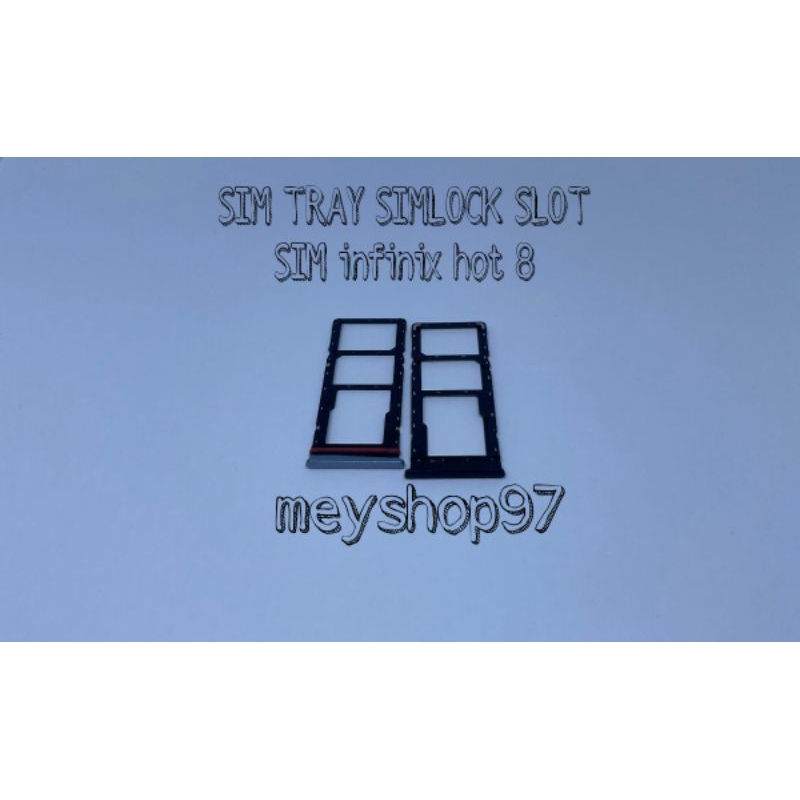 SIM TRAY SIMLOCK SLOT SIM CARD DUDUKAN KARTU INFINIX HOT 8