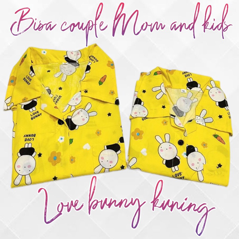 LOVE BUNNY KUNING- bisa couple family mom and kids setelan bajutidur piyama dewasa anak katun