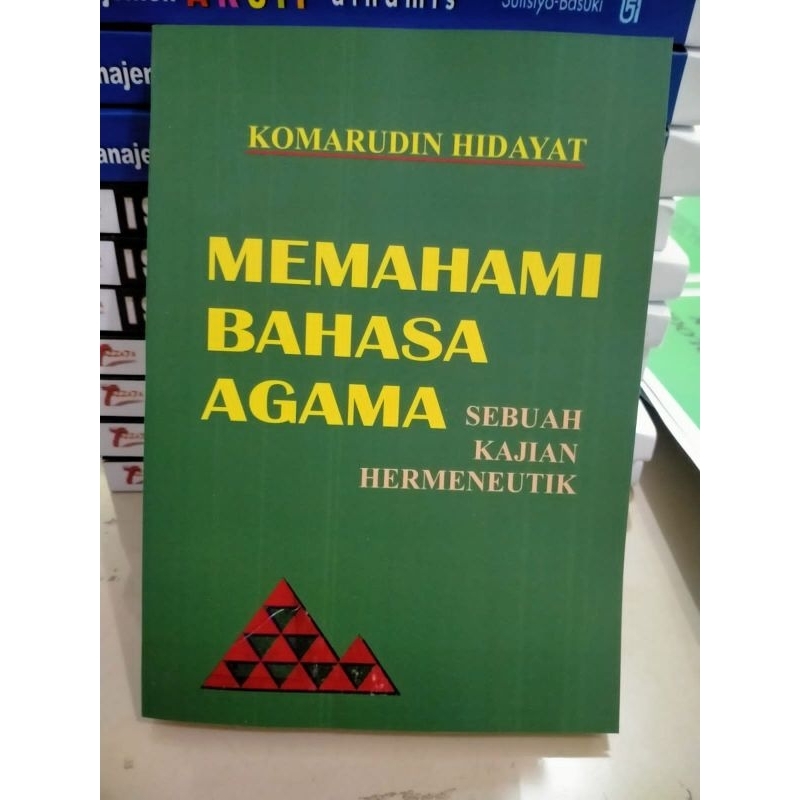 Judul : Memahami Bahasa Agama Sebuah Kajian Hermeutik -  Komarudin Hidayat