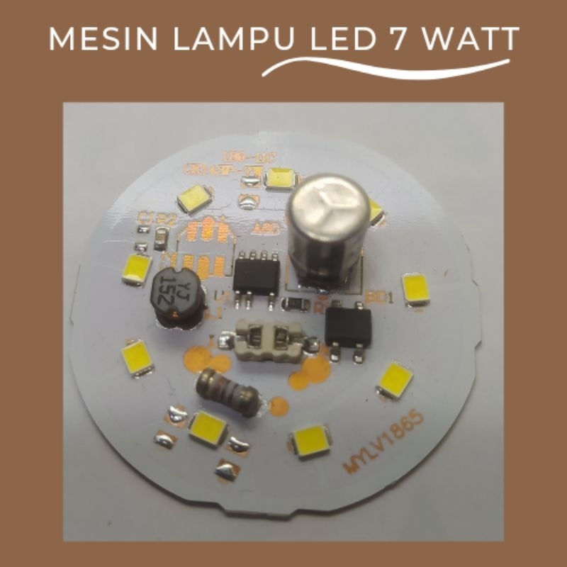 Mesin lampu LED 7 WATT AC