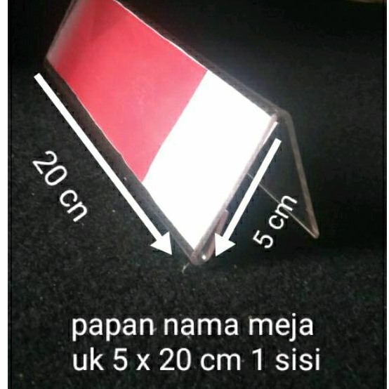 

papan nama meja akrilik uk 5 x 20 cm satu sisi tebal 2 mm