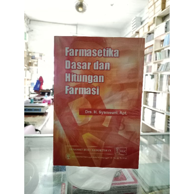 FARMASETIKA DASAR DAN HITUNGAN FARMASI - SYAMSUNI