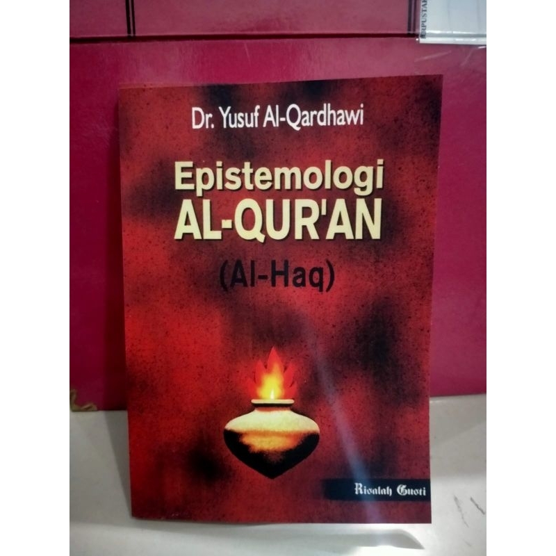 Epistemologi Al Quran (Al-Haq) - Yusuf Al QardhawiPenulis Yusuf Al Qardhawi