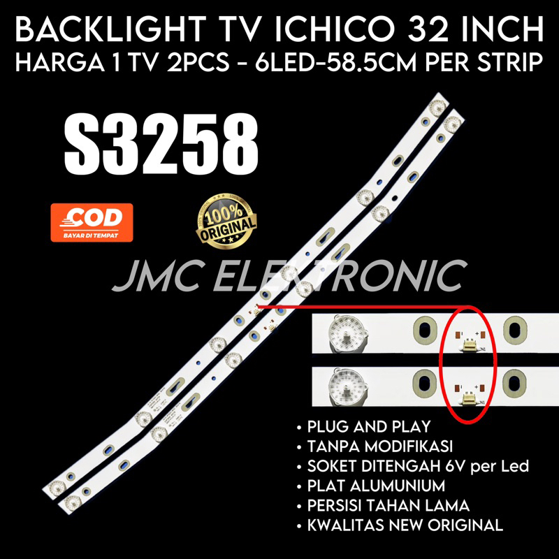 BACKLIGHT TV LED ICHIKO 32 INC S3258 S3258v2 6 KANCING 6V LAMPU BL 32 INCH ICHICO 6K 6 VOLT 32IN 3258