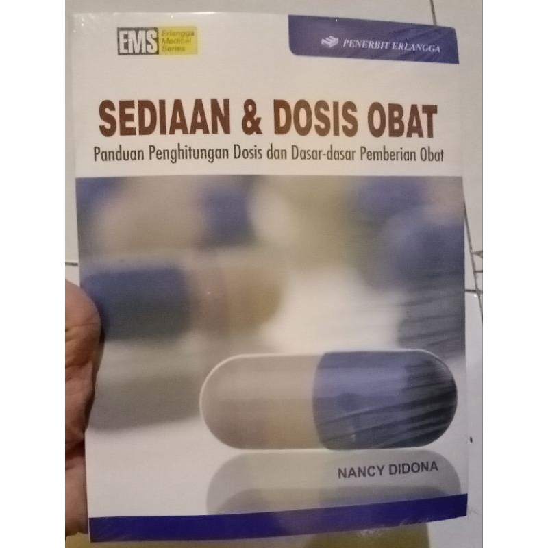 SEDIAAN & DOSIS OBAT - Panduan Penghitungan Dosis dan Dasar-dasar Pemberian Obat