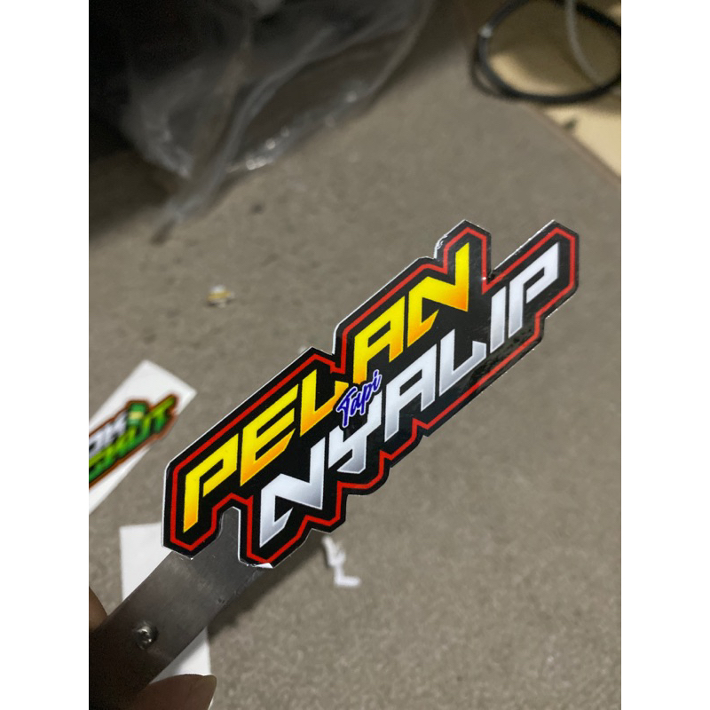 STICKER PELAN TAPI NYALIP