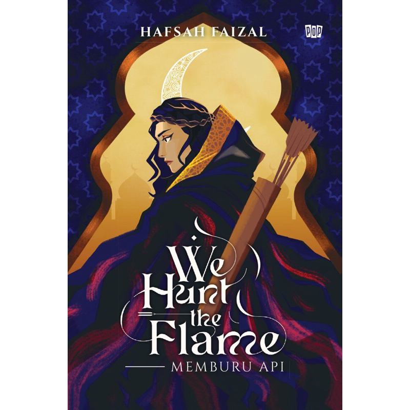 Novel We Hunt the Flame: Memburu Api - Hafsah Faizah [ORIGINAL]