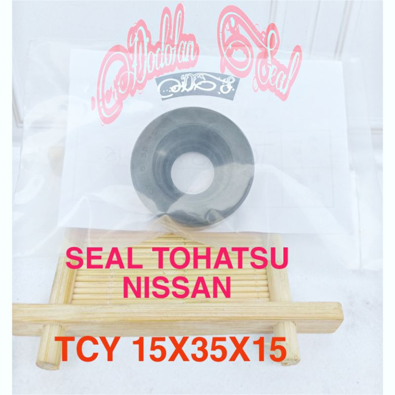 OIL SEAL TOHATSU NISSAN SEAL NISSAN TCY 15X35X15