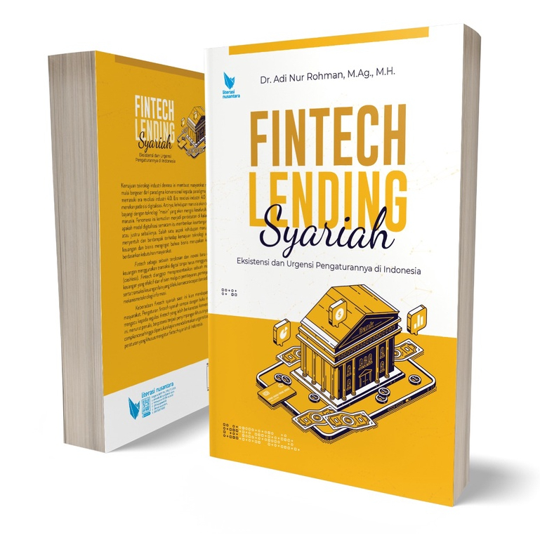 Fintech Lending Syariah - Eksistensi dan Urgensi Pengaturannya di Indonesia - Adi Nur Rohman - LN