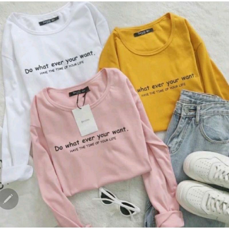 Baju Kaos LongSleeve Do What You Can Lengan Panjang