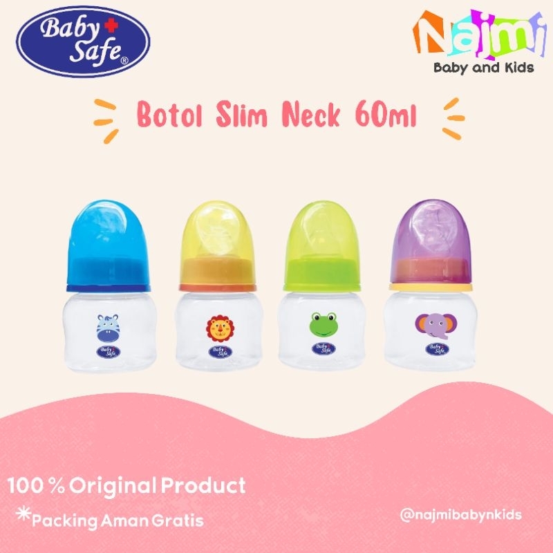 JS006 Baby Safe Slim Neck Bottle 60ml / Bot Susu Bayi Newborn Babysafe
