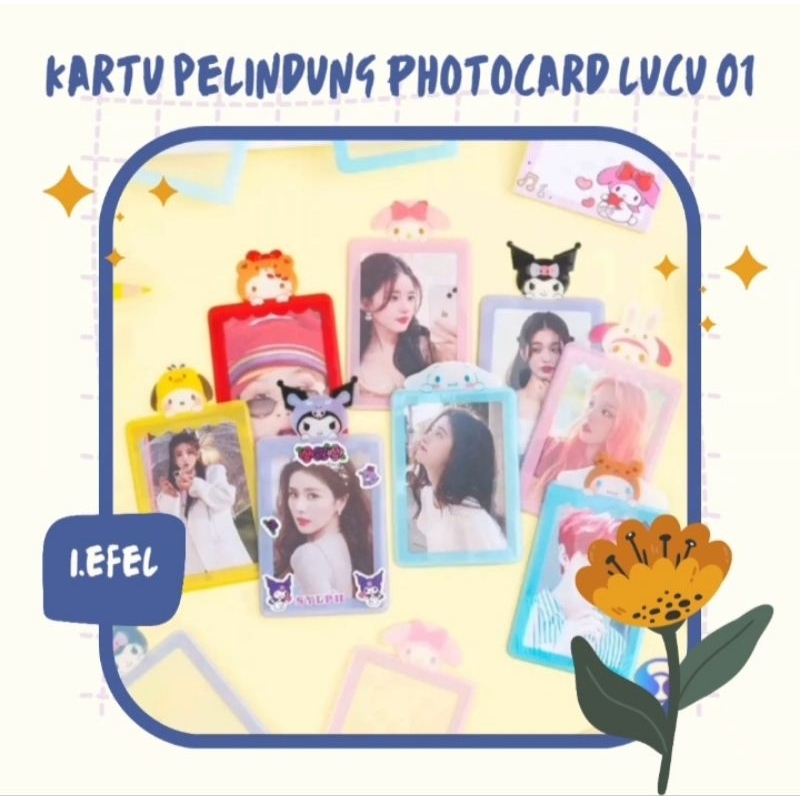 Open PO 23 - 28 Feb 2023 Kartu Pelindung Photocard Lucu Aesthetic - i.efel-