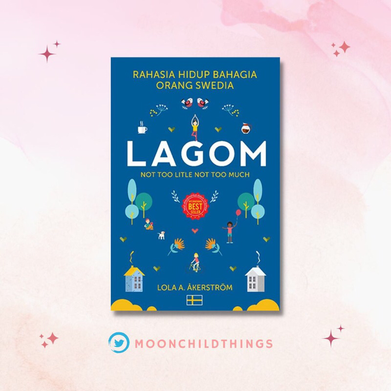 LAGOM - Rahasia Hidup Bahagia Orang Swedia