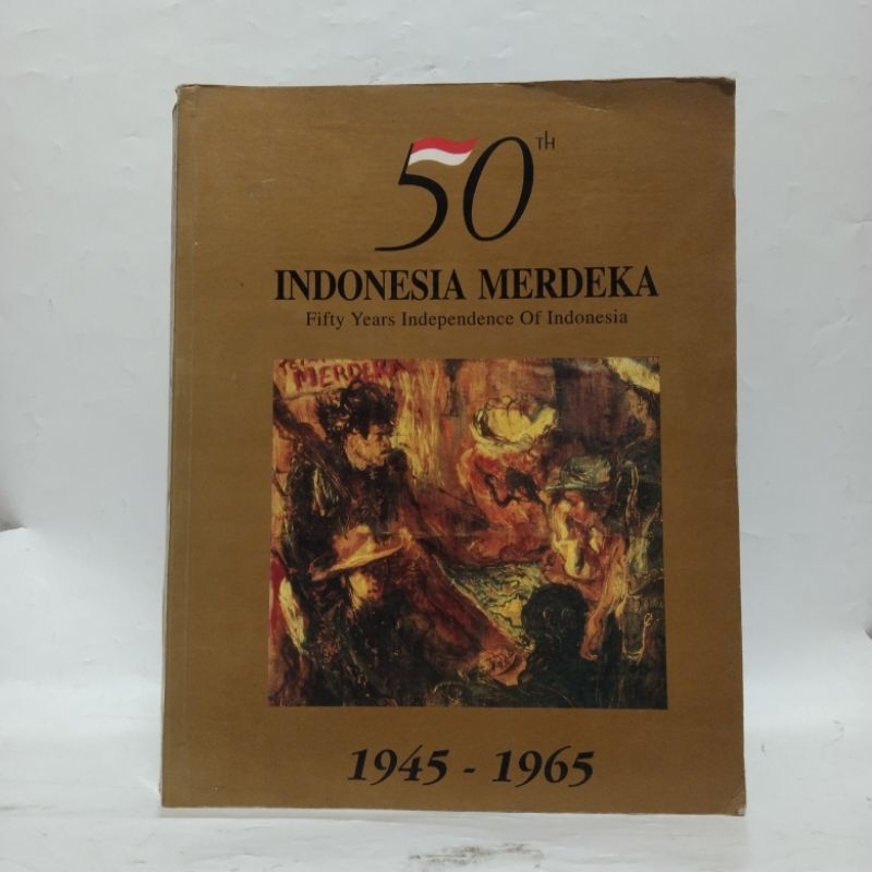 50th Indonesia Merdeka 1945-1965 (Fifty Years Independence Of Indonesia)