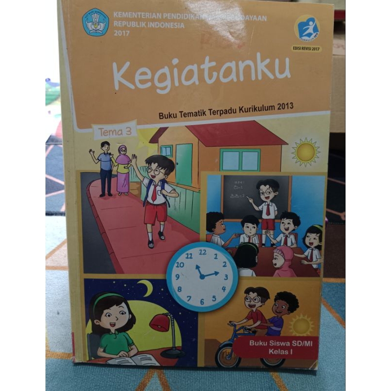 Second BUKU TEMATIK TERPADU KURIKULUM 2013 UNTUK SISWA SD/MI KELAS I EDISI REVISI 2017 TEMA 3,4,5,7