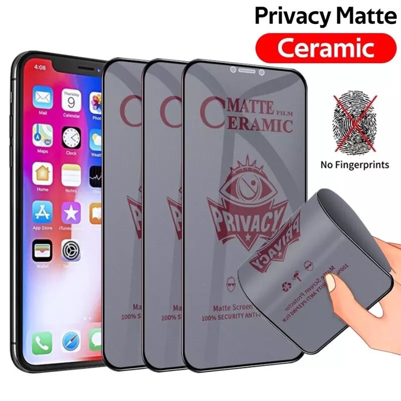 CERAMIC MATTE SPY IPHONE X XS XR XSMAX 7 7+ 8 8+ 11 11PRO 11PRO MAX 12 12PRO 12PRO MAX 13 13PRO 13 PROMAX 14 14PRO 14PRO MAX PLUS PRO Tempered Anti Spy / Anti Gores Privacy Anti intip Anti Pecah Full Cover / Anti Gores Full
