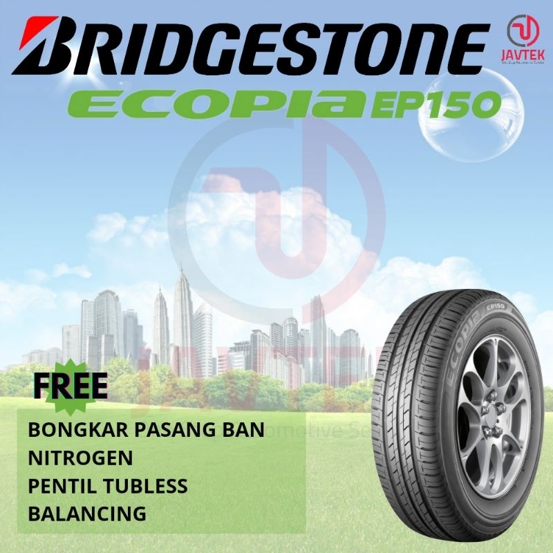 Ban mobil Bridgestone Ecopia ep150 185/60 R15 Ban Mobil Vios Yaris Jazz 185 60 R15 Ban mobil ring 15 Ban mobil R15 Ban bridgestone R15 Ban bridgestone ring 15