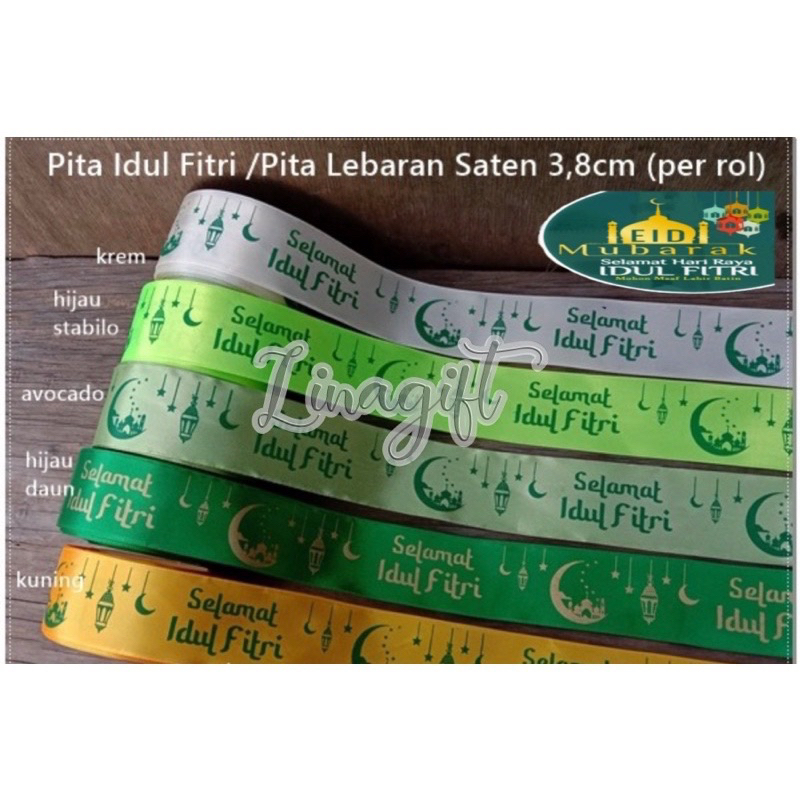 ( Meter ) PITA SATIN GLITER LEBARAN SELAMAT IDUL FITRI EID MUBARAK - HIASAN KADO / SATEEN / HAMPERS / SOUVENIRS / PARCEL - DEKORASI RUANGAN / FLORIST KARANGAN RANGKAIAN BUKET BUNGA GREEN ARMY LUMUT HIJAU KUNING EMAS GOLD ORGANDY CREAM BROWN LIME