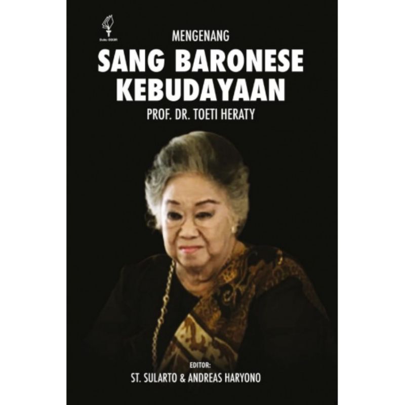 MENGENANG SANG BARONESE KEBUDAYAAN - TOETI HERATY