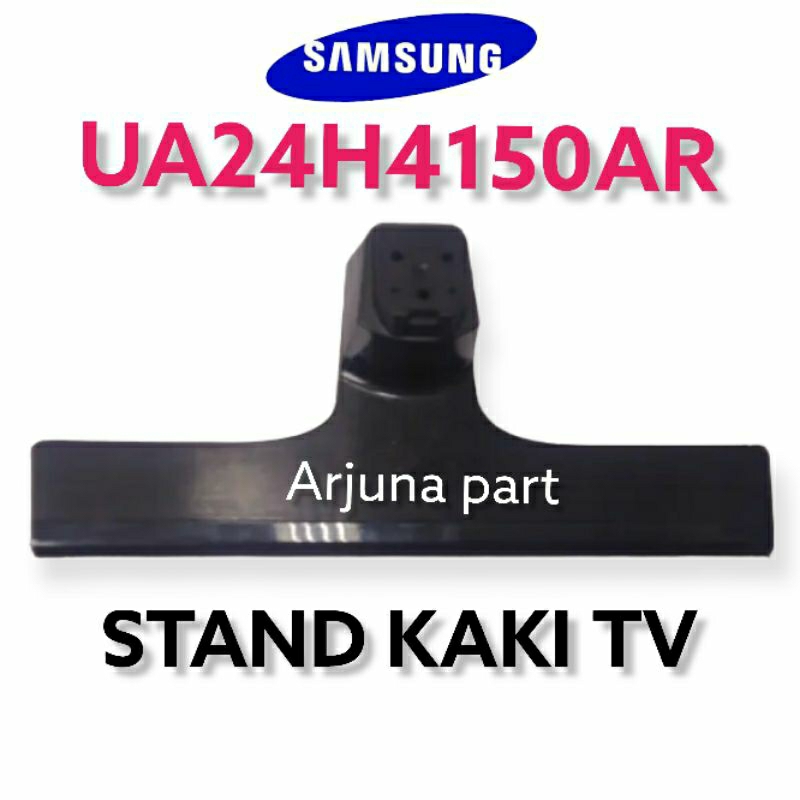 STAND KAKI TV SAMSUNG UA24H4150AR / KAKI TV SAMSUNG UA24H4150AR / KAKI TV SAMSUNG / KAKI UA24H4150AR