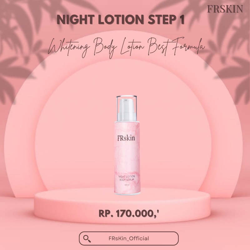 frskin Night Lotion Body Serum ( Step 1 )