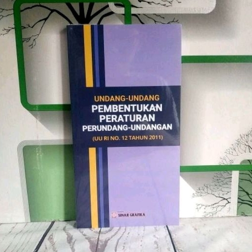Undang Undang Pembentukan Peraturan Perundang Undangan UU RI No. 12 Tahun 2011     Tim Redaksi     S