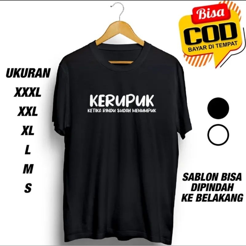 KAOS KERUPUK KETIKA RINDU SUDAH MENUMPUK