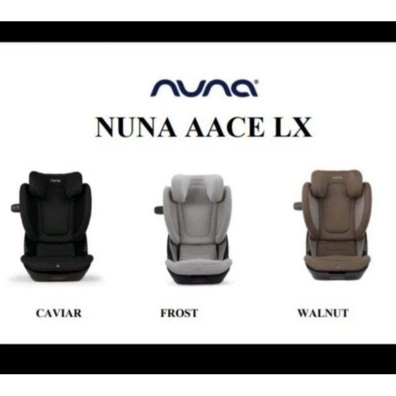 Nuna Carseat AACE LX Booster Toodler Isofix / Carseat Nuna AACE LX / dudukan Bayi Dalam Mobil