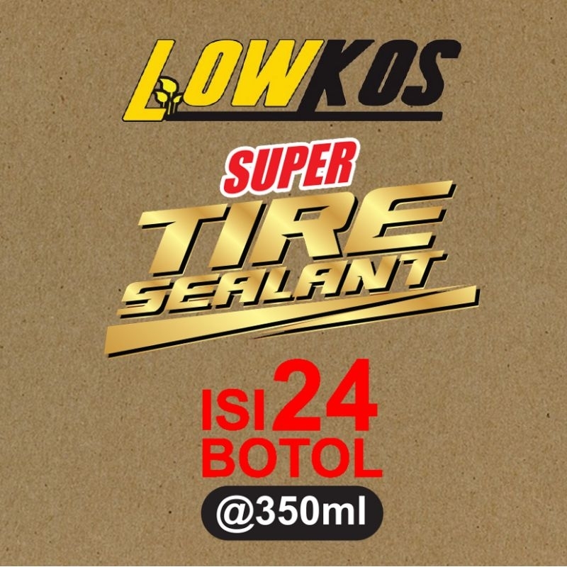 LOWKOS - SUPER TIRE SEALANT CAIRAN BAN TUBLES 350ml KUALITAS PREMIUM