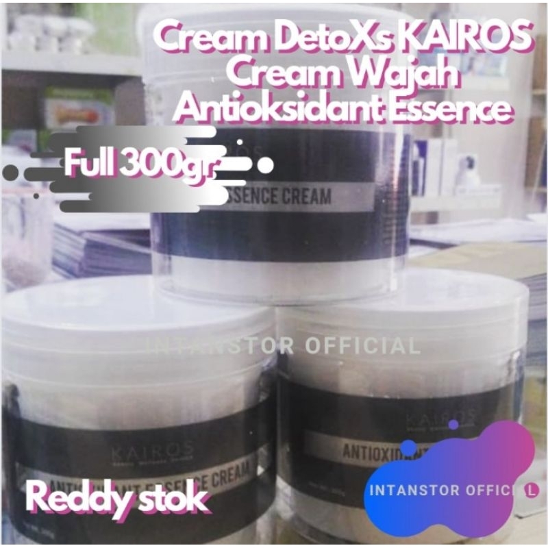 KAIROS Antioksidant Essence Cream 300gr I Krim KAIROS Detox Cream wajah antioksidant Essence Full 30