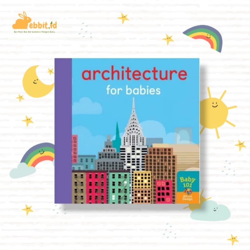 Baby 101 : Architecture For Babies