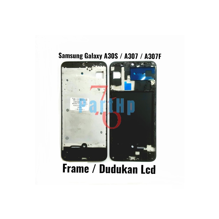 Middle Frame Dudukan Lcd Samsung Galaxy A30 - A307 - A307F - Bejel Bezel Bezzell Bezzel - Hitam