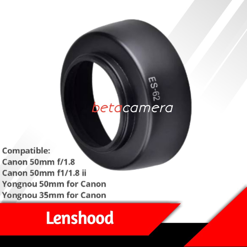 Lens Hood ES-62 ii 52mm for Lensa Fix Yongnuo Canon 50mm 35mm / Canon EF- 50mm f1.8  Nikor Lenshood