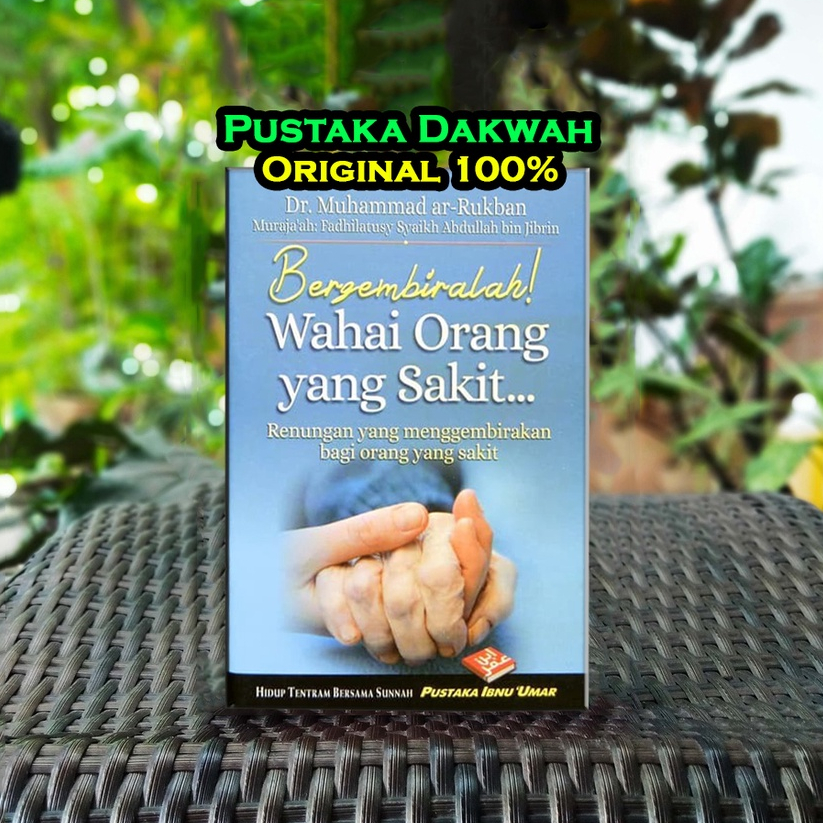 Bergembiralah Wahai Orang Yang Sakit Renungan Yang Menggembirakan Bagi Orang Yang Sakit Buku Saku - 