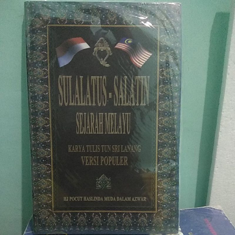 Sulalatus Salatin Sejarah Melayu Karya Tulis Tun Sri Lanang