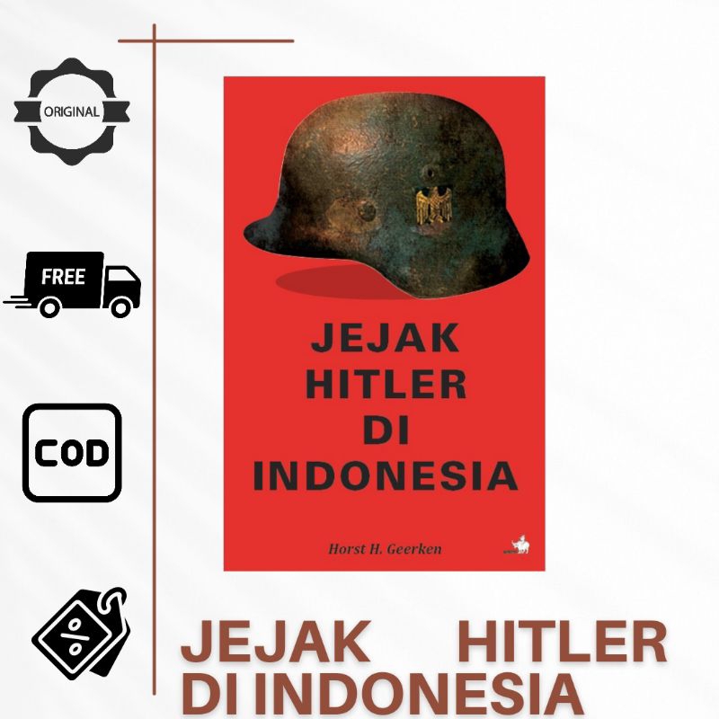 Jejak Hitler Di Indonesia - Horst H. Geerken | Buku Sejarah | Buku Original