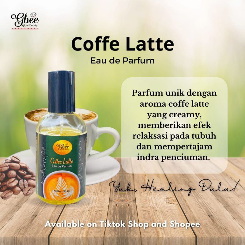 Parfum Coffe Latte Gbee Glow Beauty