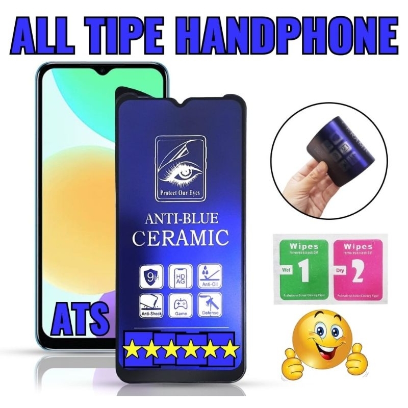 Anti Gores Anti Blue Ceramic Clear All Tipe Handohone , Tempered Glass Protect Our Eyes Anti Blue Ceramic Clear ALL TIPE HANDPHONE , Pelindung Layar Handphone Depan, Merek Handphone ALL Tipe Handphone , MEREK HANDPHONE all type Hp Anti Blue Ceramic Clear