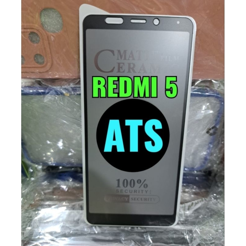 Tempered Glass Anti-Spy Redmi 5 , Matte Film Ceramic Privacy Anti-Spy Redmi 5 , Pelindung Layar Handphone Depan Redmi 5