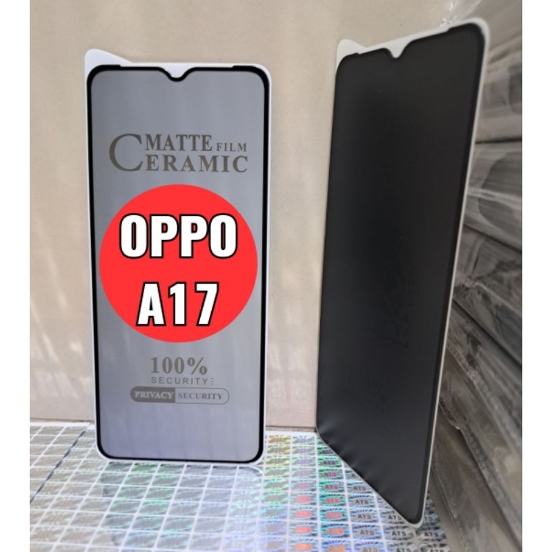 Oppo A17 Privacy Anti Spy Matte Film Ceramic 100% Security Anti Peeping Film Privacy 100% , Pelindung Layar Handphone Depan Oppo A17