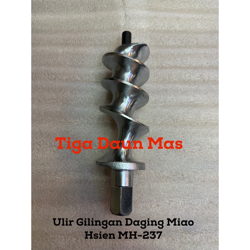 Ulir Gilingan Daging Taiwan Miao Hsien Mh-237 Sparepart Ulir Meat Grinder Taiwan Miao Hsien MH-237