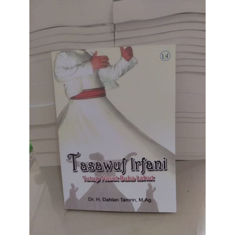 TASAWUF IRFANI TUTUP NASUT BUKA LAHUT