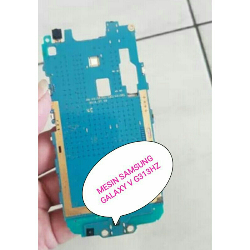 MESIN SAMSUNG GALAXY V G313HZ