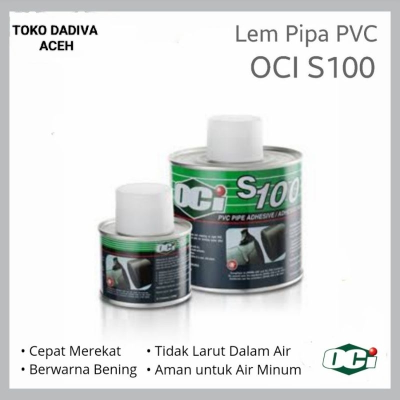 Lem Pipa PVC 0CI S100 Kaleng 100 gr / 500 gr , Lem Super Lengket dan Kuat Ori Oci S100