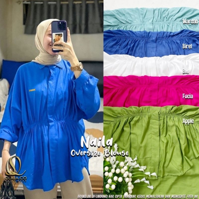 NAILA oversize blouse | ld 160 | ORI by OLALA | Rayon Viscose Grade AA adem nyaman dipakai lengan pa